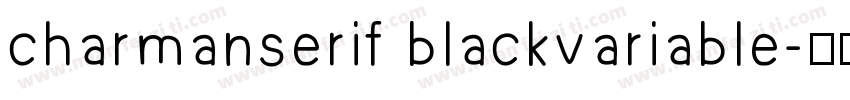 charmanserif blackvariable字体转换